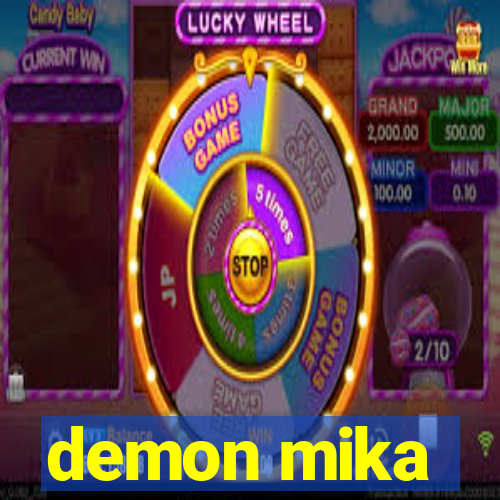 demon mika